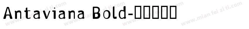 Antaviana Bold字体转换